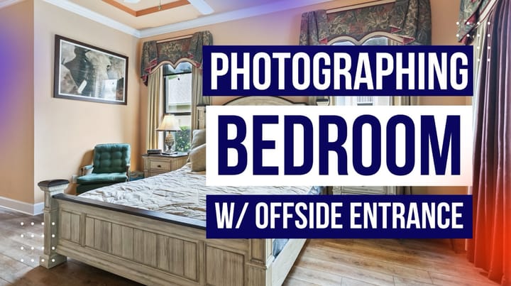 Top 7 Lessons from Shooting a Bedroom with an Offside Entrance